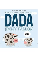 Macmillan Publishers Your Baby's First Words Will Be DADA - Jimmy Fallon