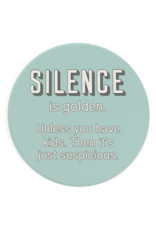 Tipsy Coasters & Gifts Silence is golden Car Coaster