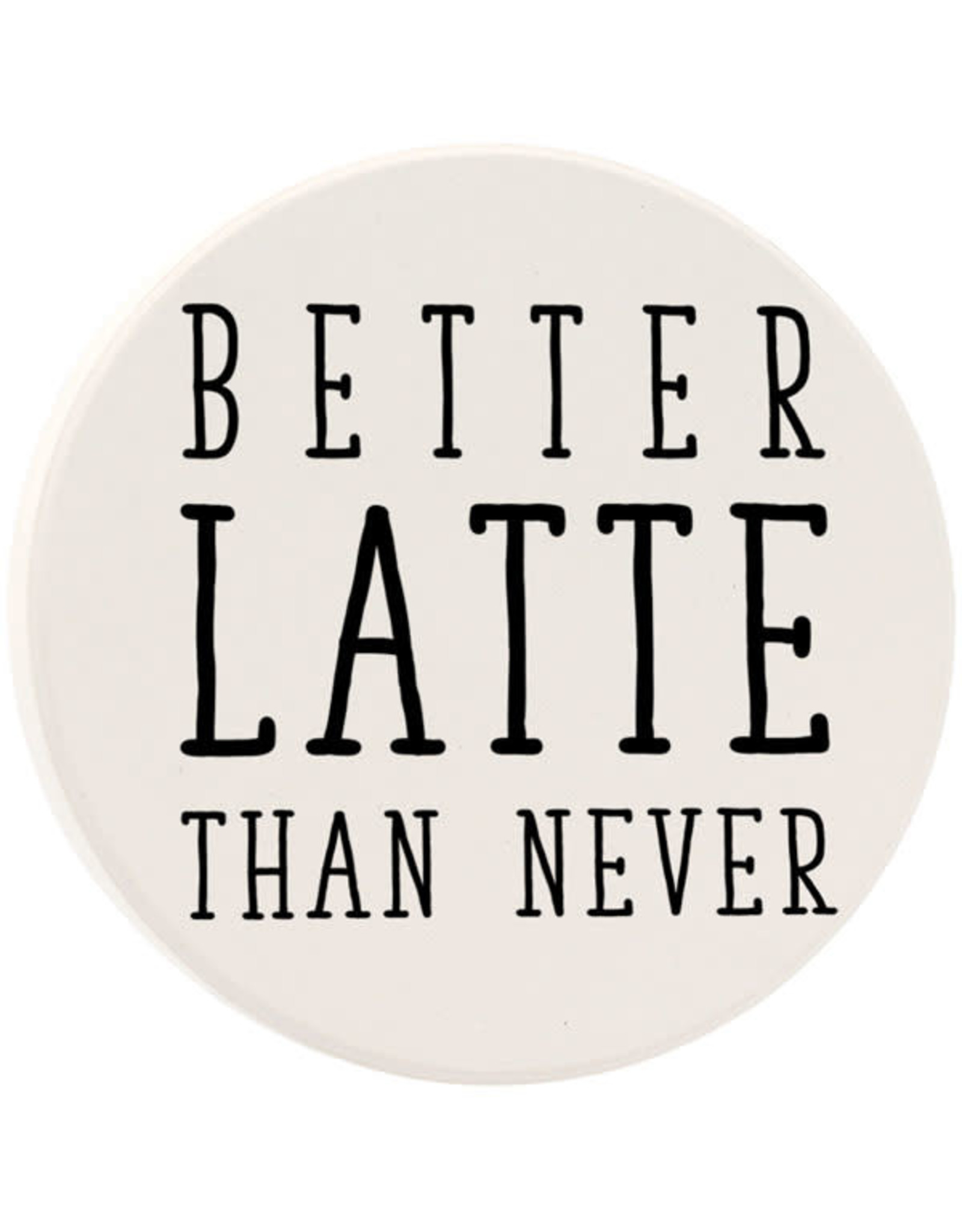 Tipsy Coasters & Gifts Better Latte than Never Car Coaster