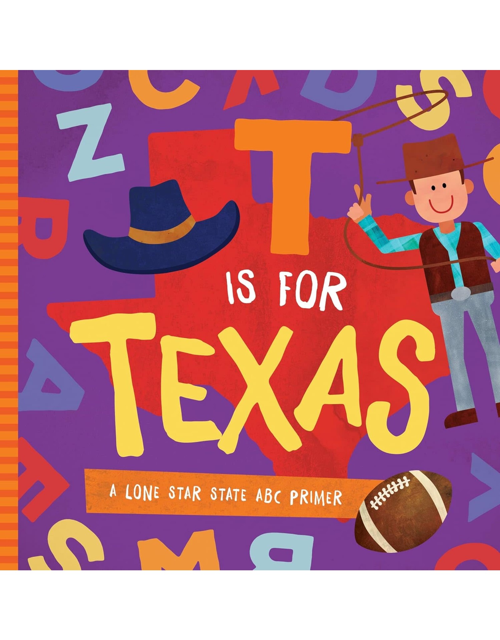 Hachette Books T is for Texas A Lone Star State Primer
