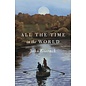 All the Time in the World - John Gierach