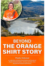 Phyllis Webstad Beyond the Orange Shirt Story Book