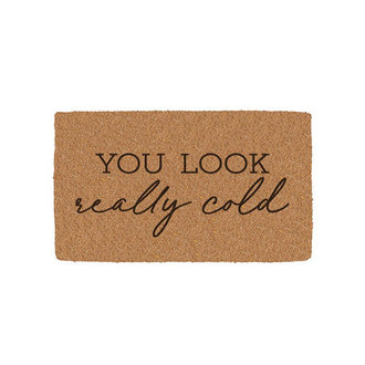 "You look really cold" Coir mat