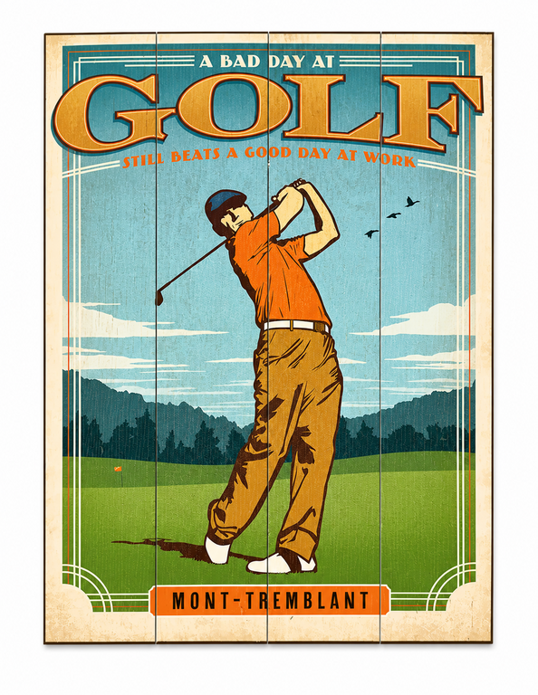 Enseigne "A bad day at golf... Mont-Tremblant"