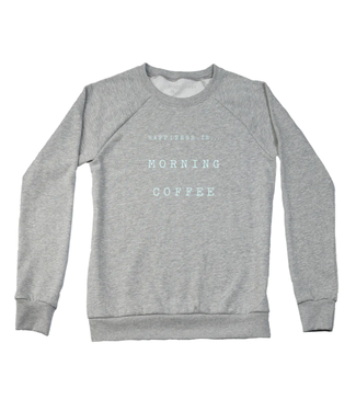 Happiness Is... Happiness is Morning Coffee Crewneck