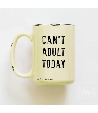 Prairie Chick Prints Prairie Chick Prints Ceramic Mug - Can't Adult Today