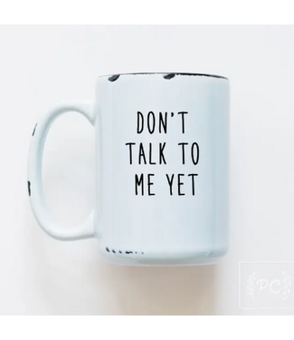 Prairie Chick Prints Prairie Chick Prints Ceramic Mug - Don't Talk To Me Yet