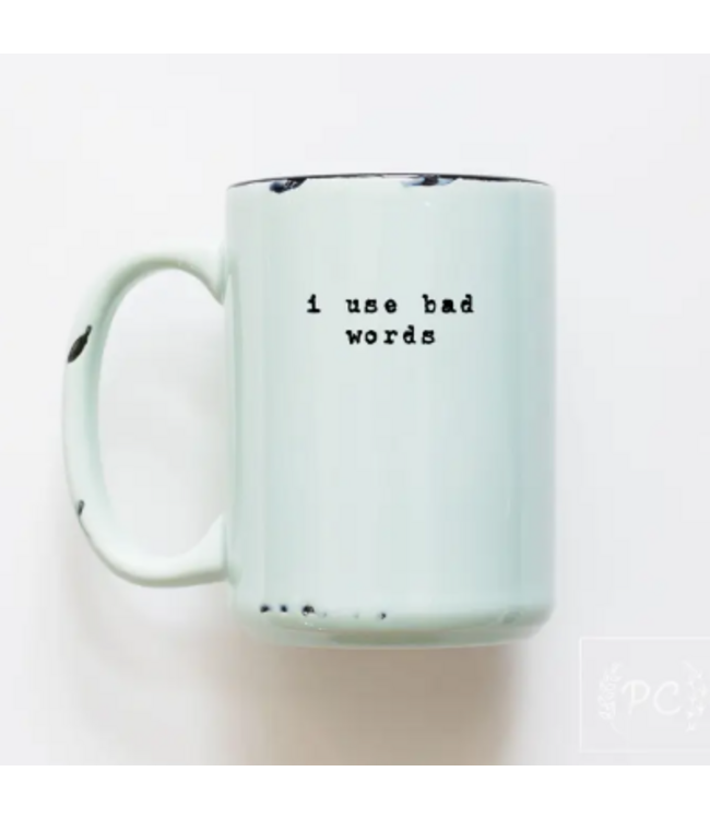 Prairie Chick Prints Ceramic Mug - I Use Bad Words