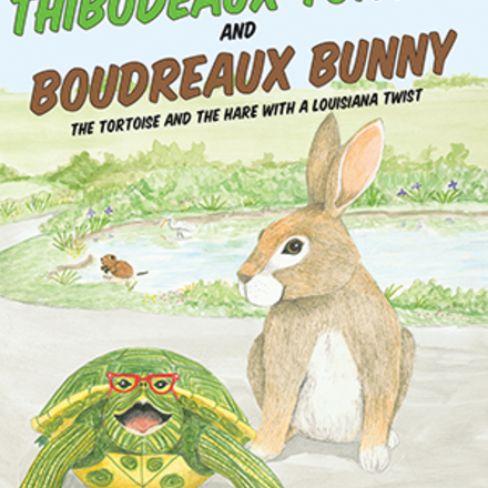 Pelican Thibodeaux Turtle and Boudreaux Bunny: The Tortoise and the Hare with a Louisiana Twist