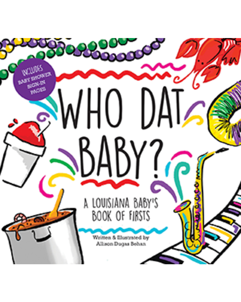 Pelican Who Dat Baby? Baby’s Book of Firsts