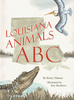 Pelican Louisiana Animals ABC