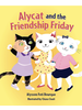 Pelican Alycat and the Friendship Friday