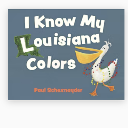 Pelican I Know My Louisiana Colors