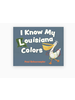 Pelican I Know My Louisiana Colors