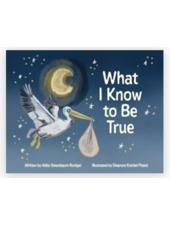 Pelican What I Know to Be True