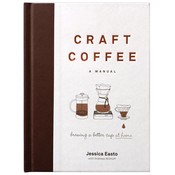 Craft Coffee -  a Manual