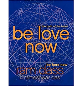 Be Love Now: The Path to the Heart