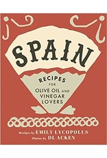Emily Lycopolus Recipes for Olive Oil and Vinegar Lovers Cookbook Spain