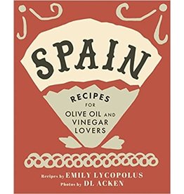 Emily Lycopolus Recipes for Olive Oil and Vinegar Lovers Cookbook Spain
