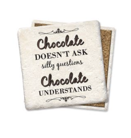 Tipsy Coasters & Gifts Chocolate Doesn't Ask Silly Question Coaster