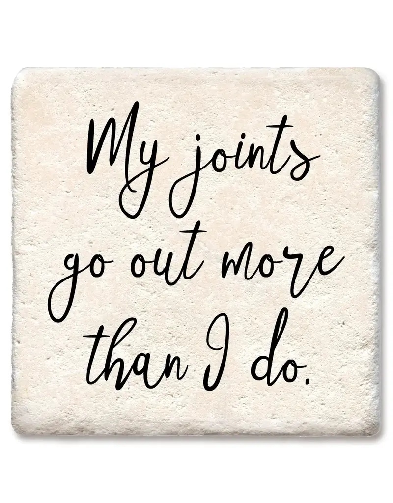 Tipsy Coasters & Gifts My Joints Go Out More Than I Do! Coaster