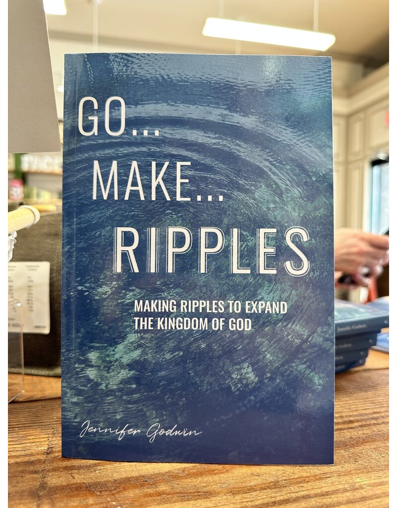 Jennifer Godwin Go Make Ripples Book