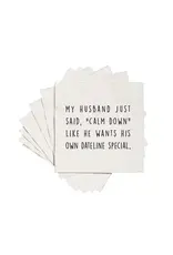 ellembee gift My husband just said "calm down". Cocktail Napkins