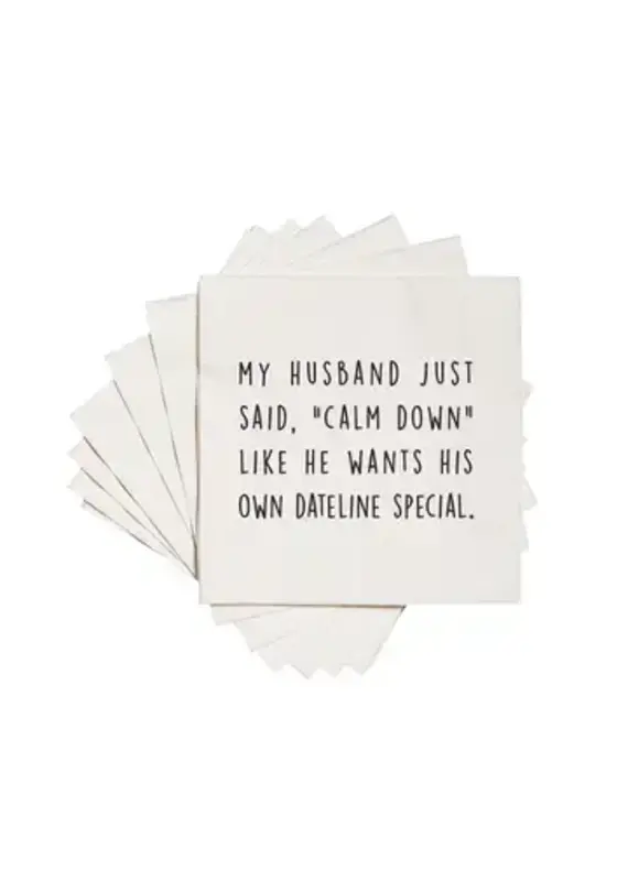 ellembee gift My husband just said "calm down". Cocktail Napkins