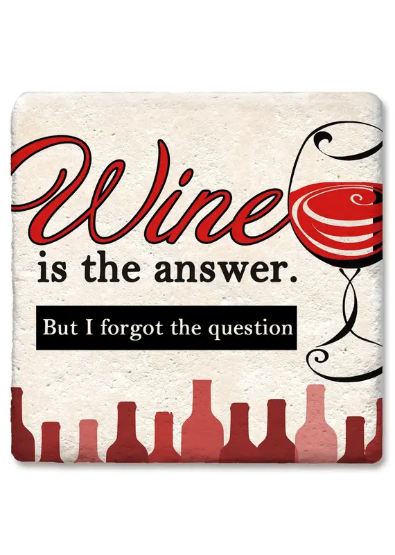 Tipsy Coasters & Gifts Wine Is the Answer Coaster