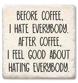 Tipsy Coasters & Gifts Before Coffee I Hate Everybody Coaster