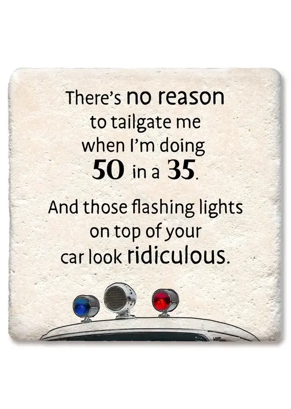 Tipsy Coasters & Gifts There's no reason to tailgate me drink coaster