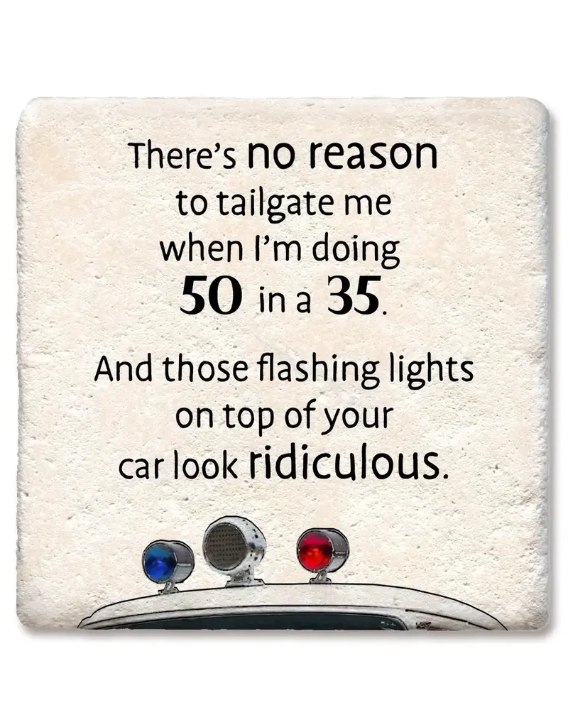 Tipsy Coasters & Gifts There's no reason to tailgate me drink coaster
