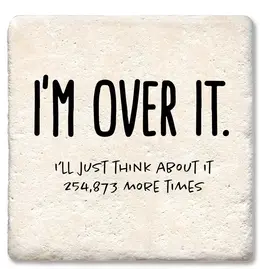 Tipsy Coasters & Gifts I'm Over It Coaster