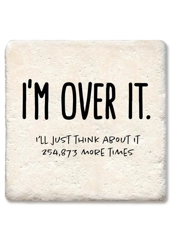 Tipsy Coasters & Gifts I'm Over It Coaster