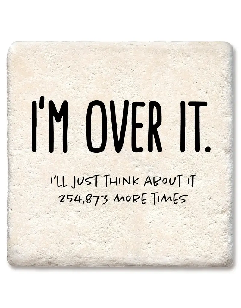 Tipsy Coasters & Gifts I'm Over It Coaster