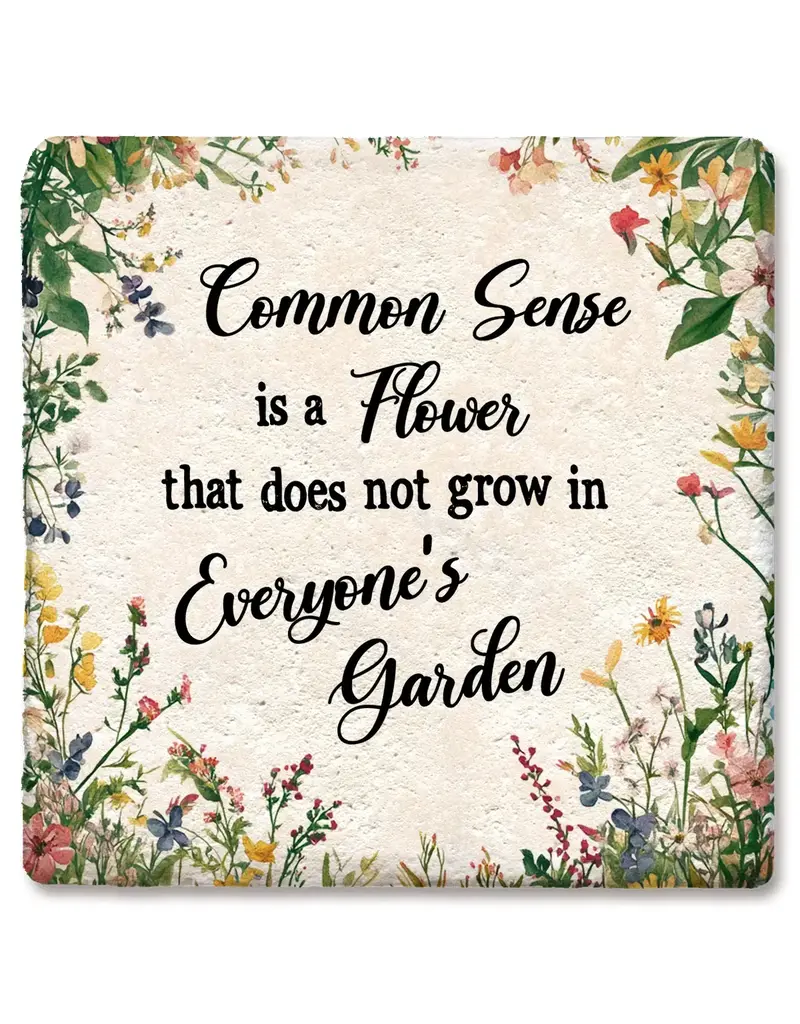 Tipsy Coasters & Gifts Common Sense Is A Flower Coaster