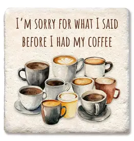 Tipsy Coasters & Gifts I'm Sorry For What I Said Coaster