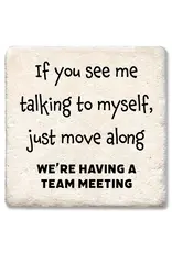 Tipsy Coasters & Gifts If You See Me Talking To Myself Coaster