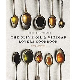 Emily Lycopolus Olive Oil & Vinegar Lovers Cookbook