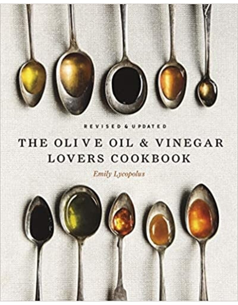Emily Lycopolus Olive Oil & Vinegar Lovers Cookbook