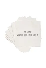 ellembee gift Me Eating: My White Shirt: Let Me Taste It. Cocktail Napkins