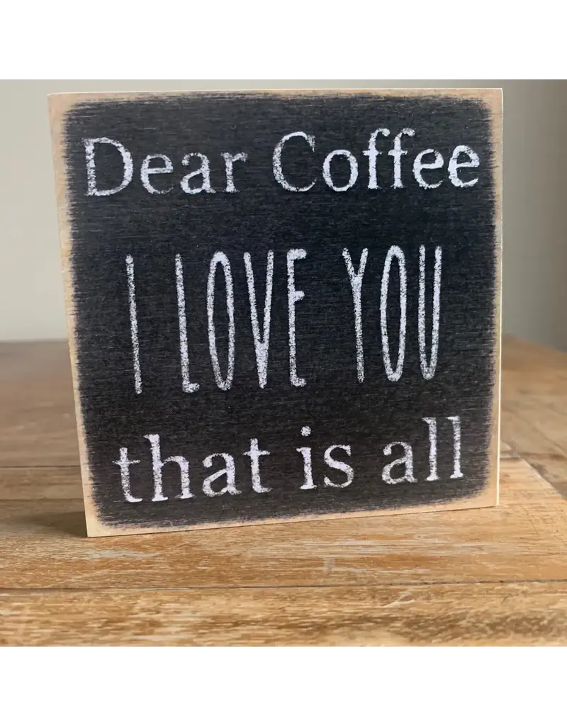 Gar Wholesale Inc. Coffee I Love You 4X4
