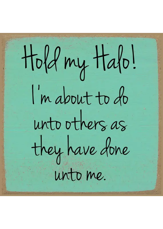 Gar Wholesale Inc. Hold My Halo 5X5