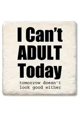 Tipsy Coasters & Gifts I Can't Adult Today Coaster