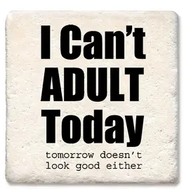 Tipsy Coasters & Gifts I Can't Adult Today Coaster