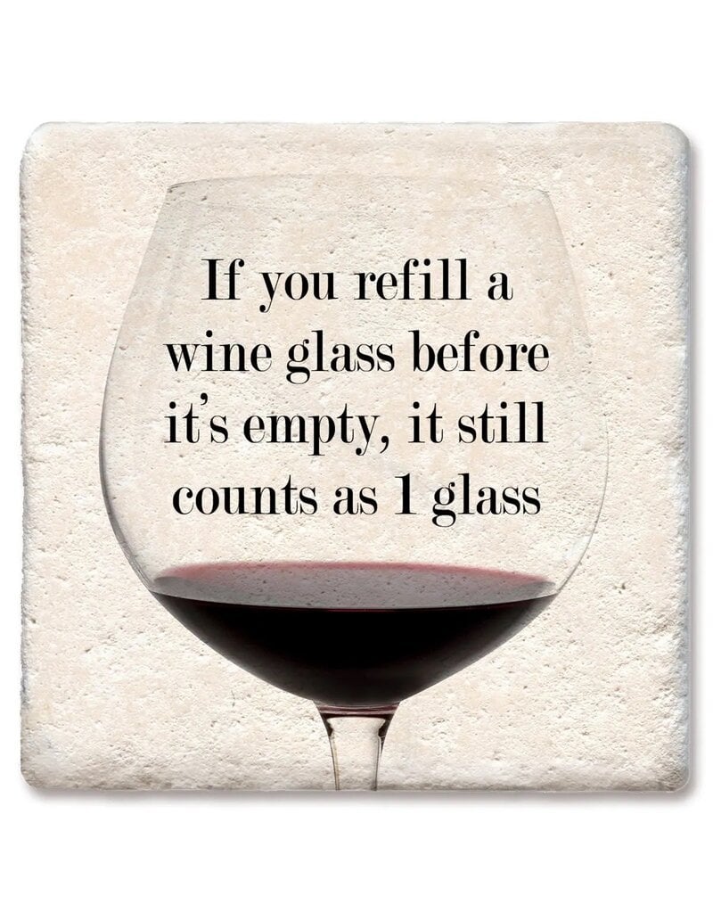 Tipsy Coasters & Gifts If You Refill A Wine Glass Coaster