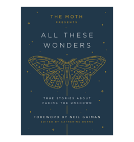 The Moth Presents: All These Wonders