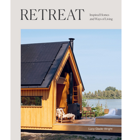 Retreat: Inspired Homes and Ways of Living