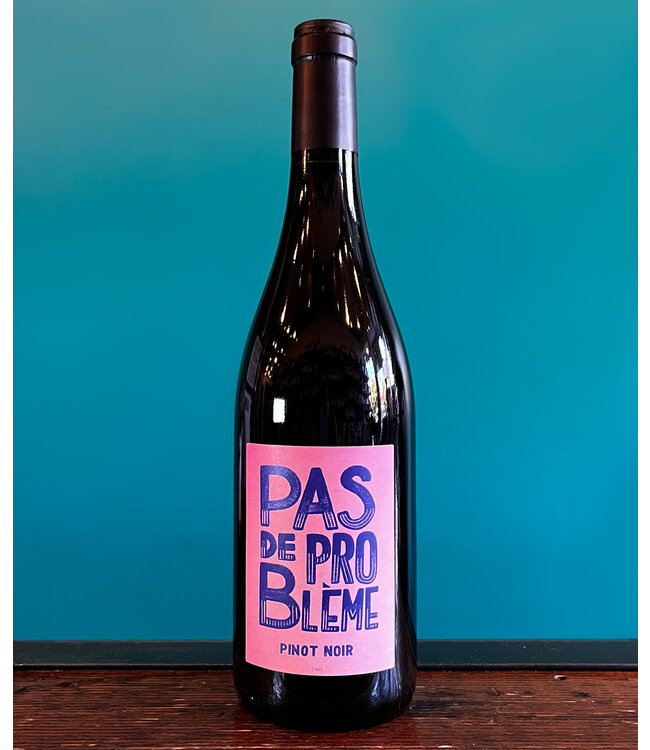 Pas de Probleme Pinot Noir 2024