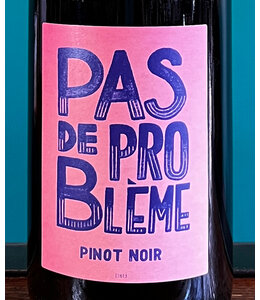 Pas de Probleme Pinot Noir 2023
